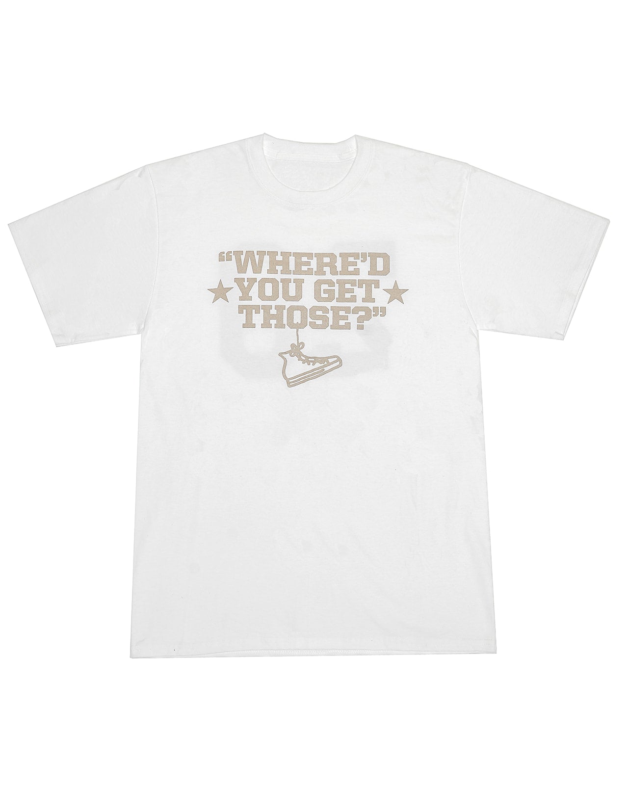 Where'd You Get Those? Tee (White)